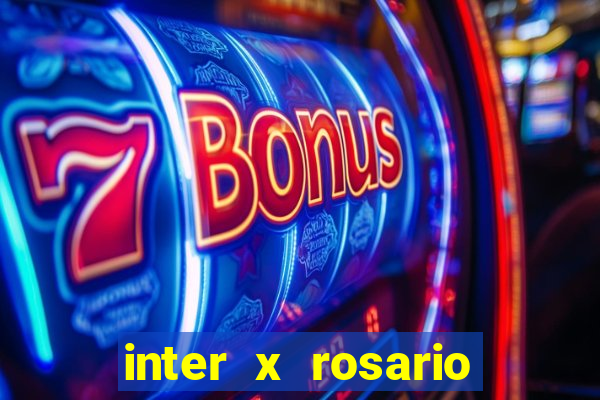 inter x rosario central onde assistir